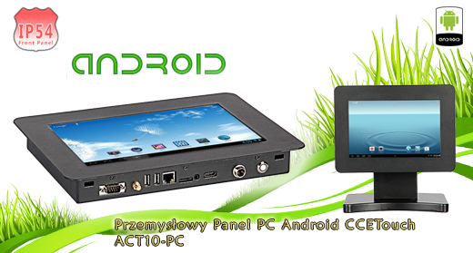 Industial Touch ANDROID PC CCETouch ACT10-PC Przmysowy Panel PC Andoid CCETouch ACT10-PC WiFI Norma odpornoci IP54 Przemysowy komputer panelowy Ekran rezystancyjny 4 wire resistive wywietlacz 10.1 cali mobilator.pl New Portable Devices Windows RS-232 COM ANDRIOD PANEL PC KOMPUTER ANDROID 