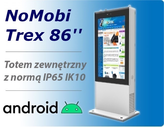 NoMobi Trex 86 cali Android 7 totem zewntrzny ip65 WiFi
